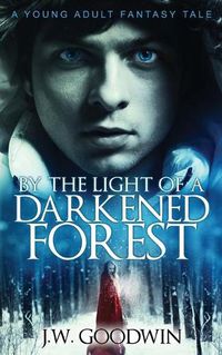 Cover image for By The Light of a Darkened Forest