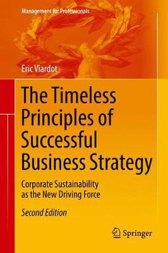 Cover image for The Timeless Principles of Successful Business Strategy: Corporate Sustainability as the New Driving Force