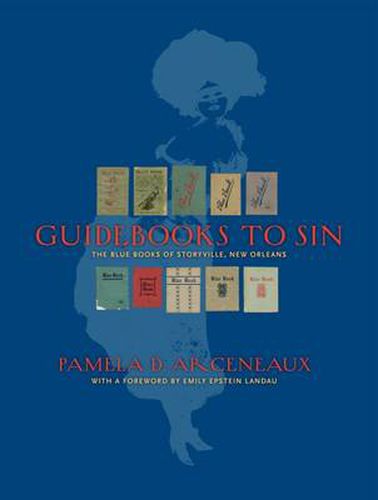 Cover image for Guidebooks to Sin: The Blue Books of Storyville, New Orleans