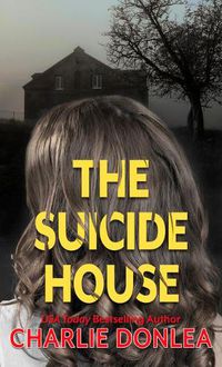Cover image for The Suicide House: A Gripping and Brilliant Novel of Suspense