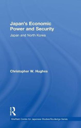 Cover image for Japan's Economic Power and Security: Japan and North Korea