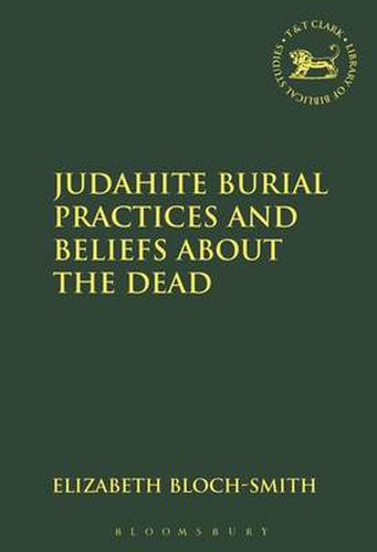 Cover image for Judahite Burial Practices and Beliefs about the Dead