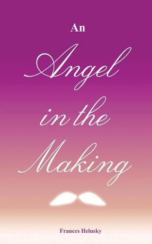 Cover image for An Angel in the Making