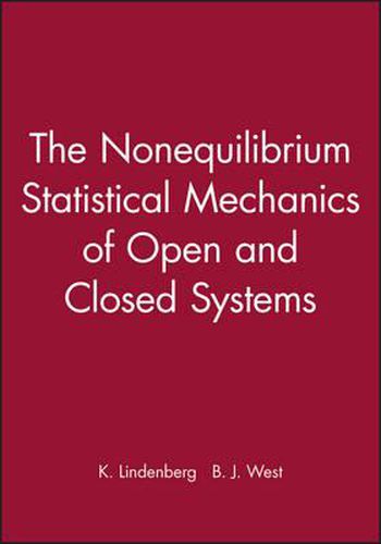 Cover image for The Nonequilibrium Statistical Mechanics of Open and Closed Systems