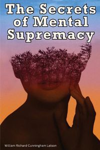 Cover image for The Secrets of Mental Supremacy