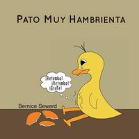 Cover image for Pato Muy Hambrienta