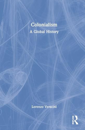 Cover image for Colonialism: A Global History