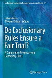 Cover image for Do Exclusionary Rules Ensure a Fair Trial?: A Comparative Perspective on Evidentiary Rules