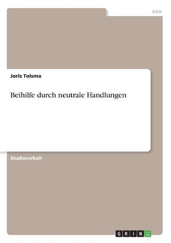 Cover image for Beihilfe Durch Neutrale Handlungen