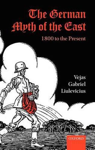 Cover image for The German Myth of the East: 1800 to the Present