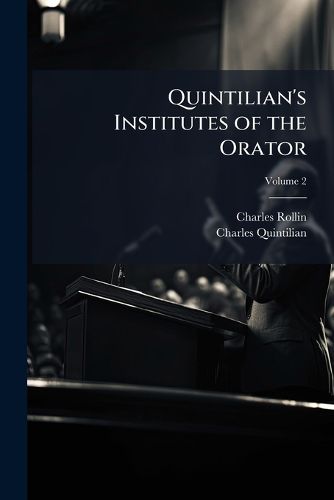 Cover image for Quintilian's Institutes of the Orator