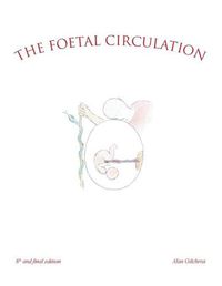 Cover image for The Foetal Circulation: 6Th and Final Edition