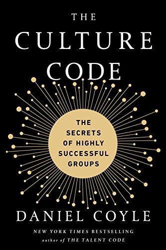 Cover image for The Culture Code: The Secrets of Highly Successful Groups