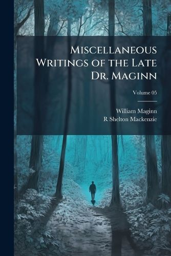 Cover image for Miscellaneous Writings of the Late Dr. Maginn