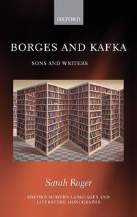 Cover image for Borges and Kafka: Sons and Writers