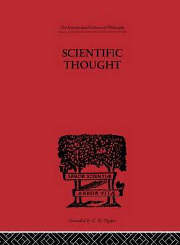 Cover image for Scientific Thought: A Philosophical Analysis of some of its fundamental concepts