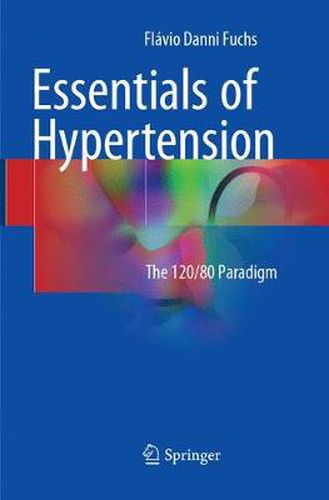 Cover image for Essentials of Hypertension: The 120/80 paradigm