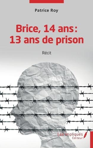 Cover image for Brice 14 ans 13 ans de prison