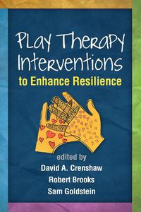 Cover image for Play Therapy Interventions to Enhance Resilience