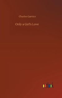 Cover image for Only a Girl's Love