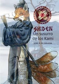 Cover image for Shiden, Un Susurro De Los Kami,