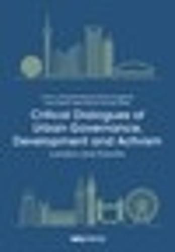Critical Dialogues of Urban Governance, Development and Activism: London and Toronto