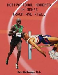 Cover image for Motivational Moments in Men's Track and Field