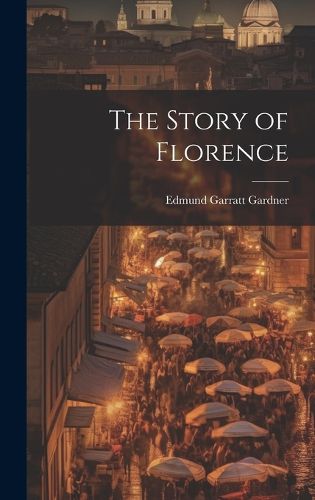 Cover image for The Story of Florence