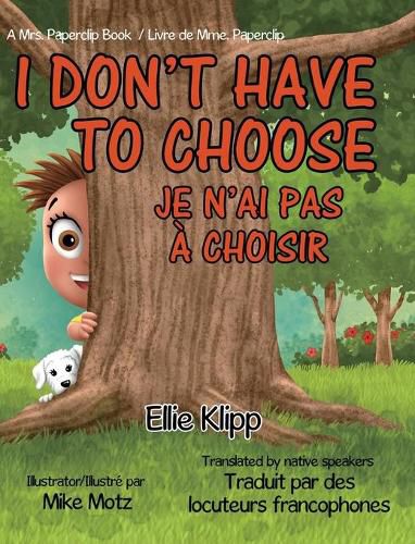 Cover image for I Don't Have to Choose: Je n'ai pas a choisir