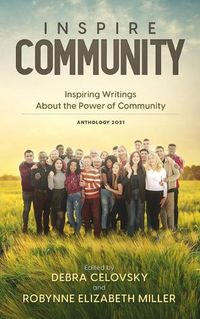 Cover image for Inspire Community: Inspiring Writings About the Power of Community