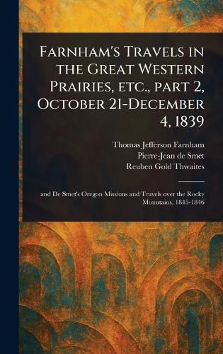 Cover image for Farnham's Travels in the Great Western Prairies, Etc., Part 2, October 21-December 4, 1839