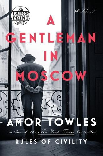 Cover image for A Gentleman in Moscow: A Novel