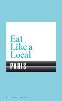 Cover image for Eat Like a Local PARIS