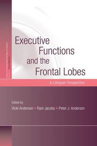 Cover image for Executive Functions and the Frontal Lobes: A Lifespan Perspective