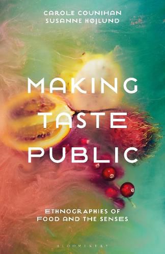 Cover image for Making Taste Public: Ethnographies of Food and the Senses