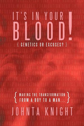 Cover image for It's in Your Blood! Genetics or Excuses?