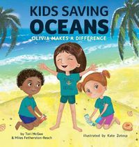 Cover image for Kids Saving Oceans: Olivia Makes a Difference