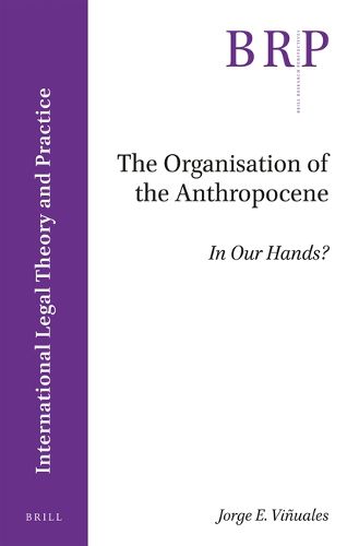 Cover image for The Organisation of the Anthropocene: In Our Hands?