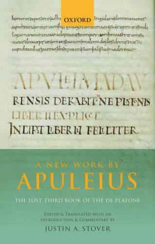 Cover image for A New Work by Apuleius: The Lost Third Book of the De Platone: Edited and Translated with an Introduction and Commentary by