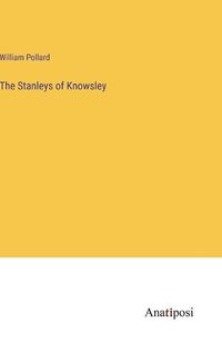 Cover image for The Stanleys of Knowsley