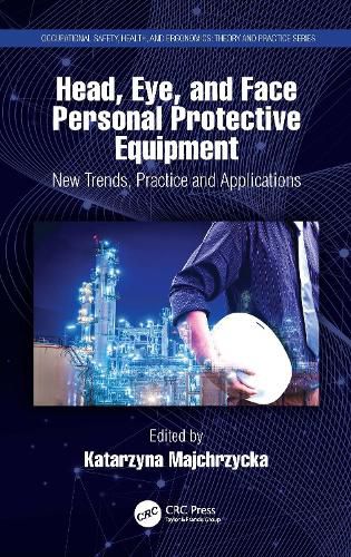 Cover image for Head, Eye, and Face Personal Protective Equipment: New Trends, Practice and Applications