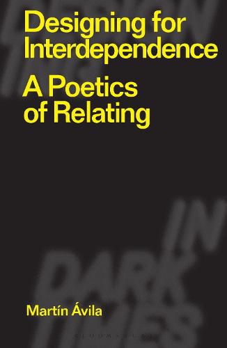 Cover image for Designing for Interdependence: A Poetics of Relating