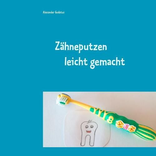 Cover image for Zahneputzen leicht gemacht