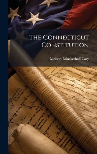 Cover image for The Connecticut Constitution