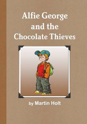 Cover image for Alfie George and the Chocolate Thieves