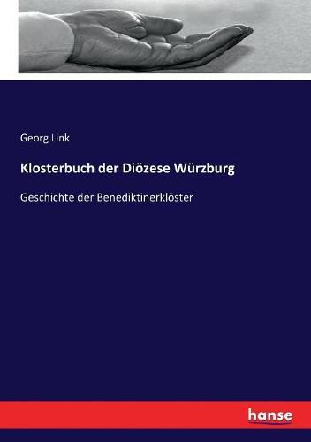 Cover image for Klosterbuch der Dioezese Wurzburg: Geschichte der Benediktinerkloester