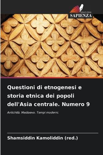Cover image for Questioni di etnogenesi e storia etnica dei popoli dell'Asia centrale. Numero 9