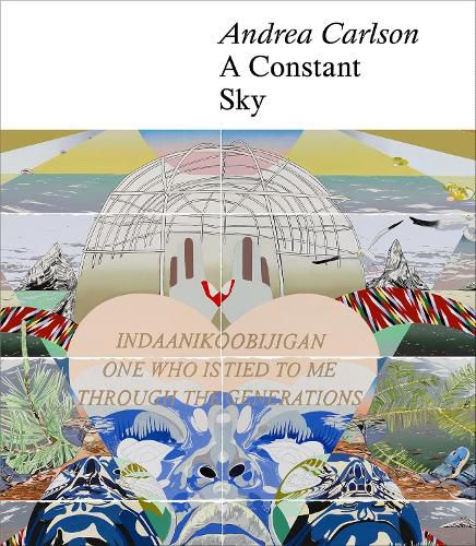 Cover image for Andrea Carlson: A Constant Sky