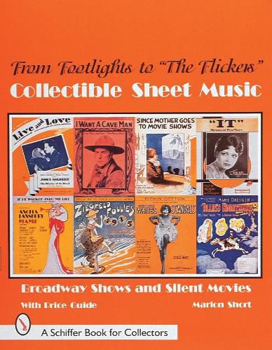 Cover image for Collectible Sheet Music from Footlights to the  Flickers: Broadway Shows and Silent Movies