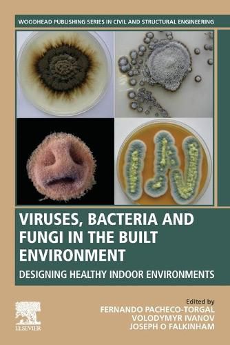 Cover image for Viruses, Bacteria and Fungi in the Built Environment: Designing Healthy Indoor Environments